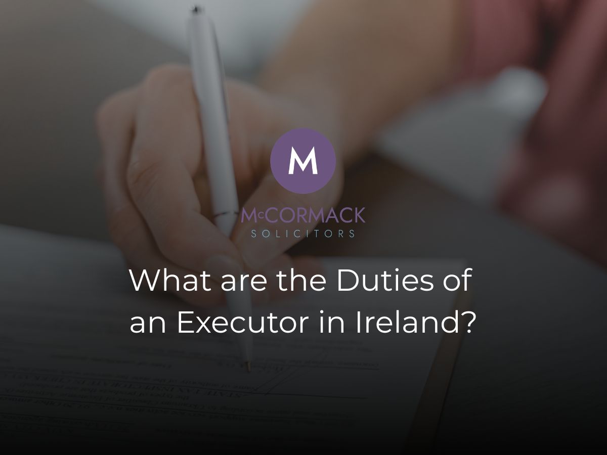 duties of executor in ireland